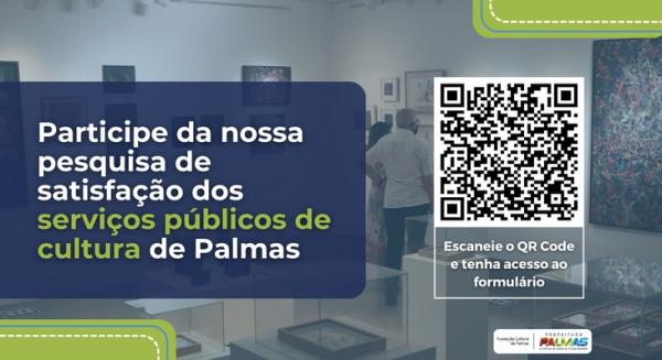 Participe da pesquisa de satisfação dos serviços públicos de cultura de Palmas