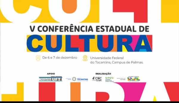   V Conferência Estadual de Cultura tem abertura nesta quarta-feira, 6
